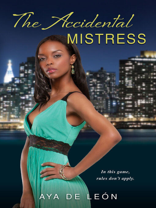 Title details for The Accidental Mistress by Aya de León - Available